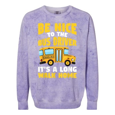 Be Nice To The Yellow School Bus Driver Colorblast Crewneck Sweatshirt