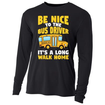 Be Nice To The Yellow School Bus Driver Cooling Performance Long Sleeve Crew