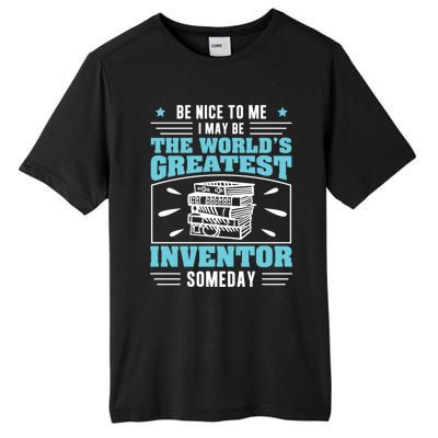 Be Nice To Me I May Be Funny Future Inventor Humor Innovator Funny Gift Tall Fusion ChromaSoft Performance T-Shirt