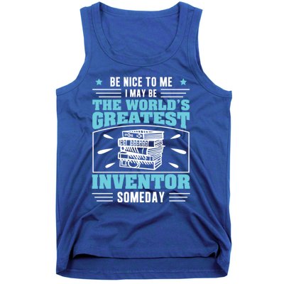 Be Nice To Me I May Be Funny Future Inventor Humor Innovator Funny Gift Tank Top