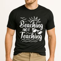 Beaching Not Teaching Summer Break Teacher Performance Shirt