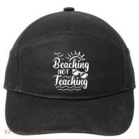 Beaching Not Teaching Summer Break Teacher 7-Panel Snapback Hat
