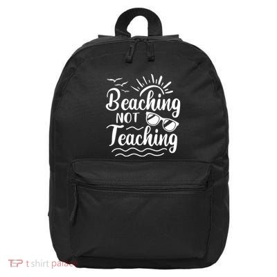 Beaching Not Teaching Summer Break Teacher 16 in Basic Backpack