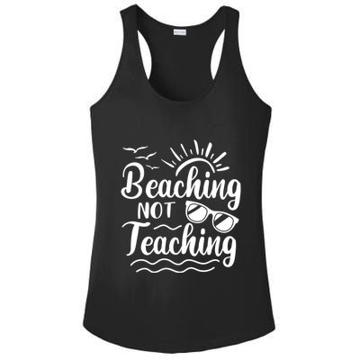 Beaching Not Teaching Summer Break Teacher Ladies PosiCharge Competitor Racerback Tank