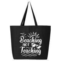 Beaching Not Teaching Summer Break Teacher 25L Jumbo Tote