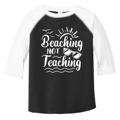 Beaching Not Teaching Summer Break Teacher Toddler Fine Jersey T-Shirt