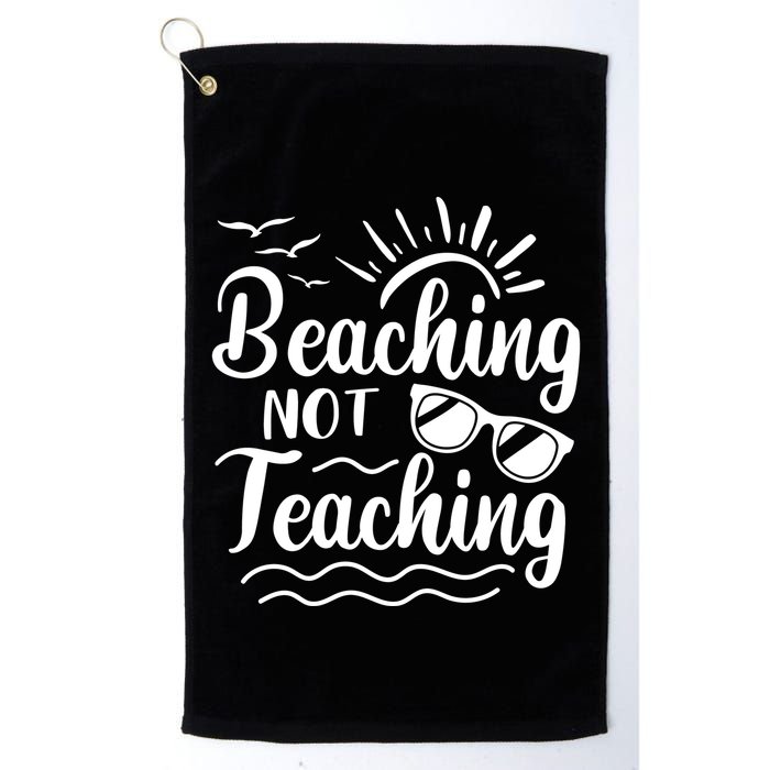 Beaching Not Teaching Summer Break Teacher Golf Towel