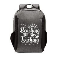 Beaching Not Teaching Summer Break Teacher Vector Backpack