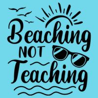 Beaching Not Teaching Summer Break Teacher Button