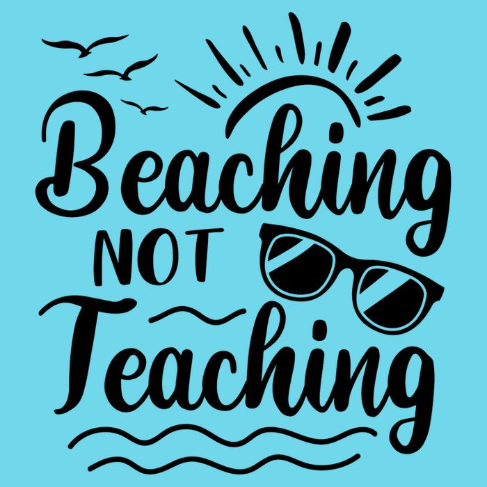 Beaching Not Teaching Summer Break Teacher Button