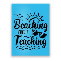Beaching Not Teaching Summer Break Teacher Poster