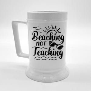 Beaching Not Teaching Summer Break Teacher Beer Stein