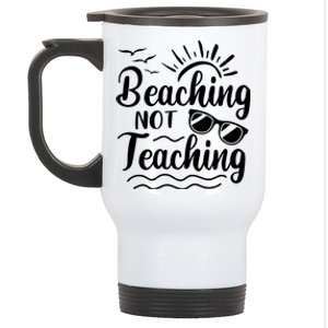 Beaching Not Teaching Summer Break Teacher Stainless Steel Travel Mug