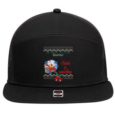 Be Nice To The Doctor Santa Is Watching Christmas Jobs Ugly Cool Gift 7 Panel Mesh Trucker Snapback Hat