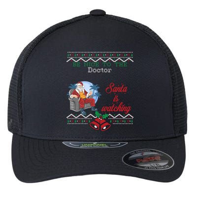 Be Nice To The Doctor Santa Is Watching Christmas Jobs Ugly Cool Gift Flexfit Unipanel Trucker Cap