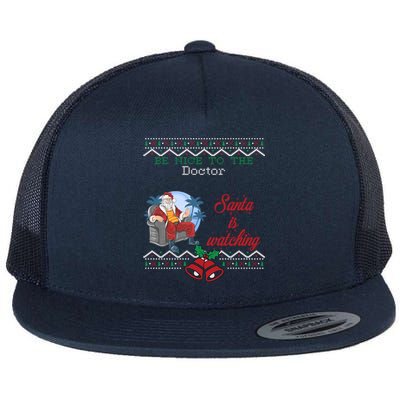 Be Nice To The Doctor Santa Is Watching Christmas Jobs Ugly Cool Gift Flat Bill Trucker Hat