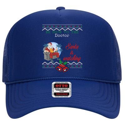 Be Nice To The Doctor Santa Is Watching Christmas Jobs Ugly Cool Gift High Crown Mesh Back Trucker Hat