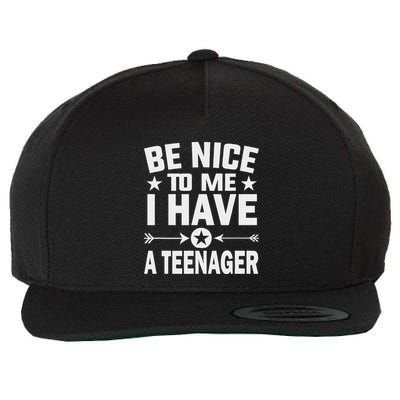 Be Nice To Me I Have A Nager Funny Dad Mom Gift Wool Snapback Cap