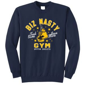 Biz Nasty Took Some Gave More Gym Spittin’ Chiclets Tall Sweatshirt