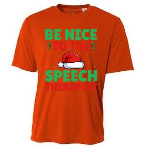 Be Nice To The Speech Therapist Slp Speech Therapy Christmas Great Gift Cooling Performance Crew T-Shirt