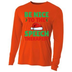 Be Nice To The Speech Therapist Slp Speech Therapy Christmas Great Gift Cooling Performance Long Sleeve Crew