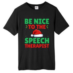 Be Nice To The Speech Therapist Slp Speech Therapy Christmas Great Gift Tall Fusion ChromaSoft Performance T-Shirt