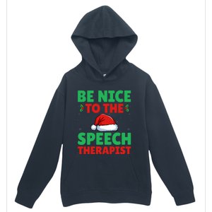 Be Nice To The Speech Therapist Slp Speech Therapy Christmas Great Gift Urban Pullover Hoodie