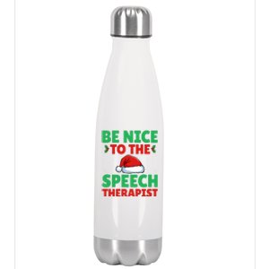 Be Nice To The Speech Therapist Slp Speech Therapy Christmas Great Gift Stainless Steel Insulated Water Bottle