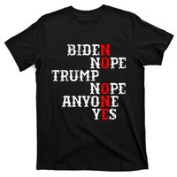 Biden Nope Trump Nope Anyone Yes No One T-Shirt