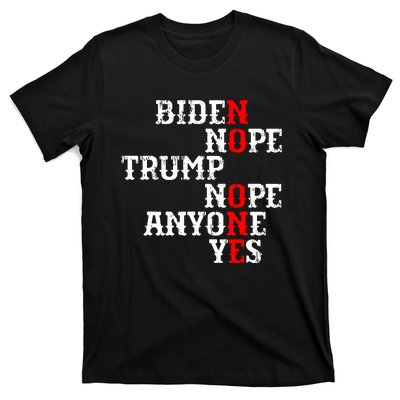 Biden Nope Trump Nope Anyone Yes No One T-Shirt