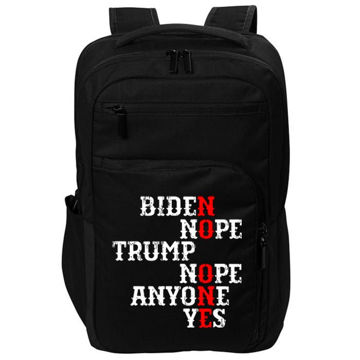 Biden Nope Trump Nope Anyone Yes No One Impact Tech Backpack