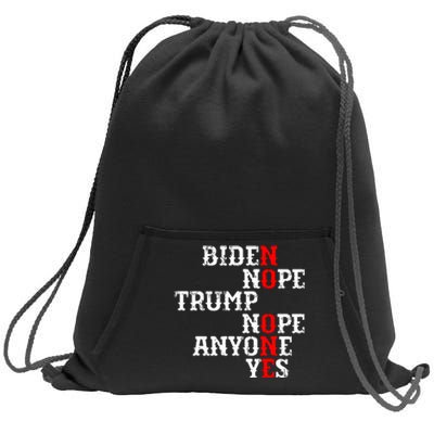 Biden Nope Trump Nope Anyone Yes No One Sweatshirt Cinch Pack Bag