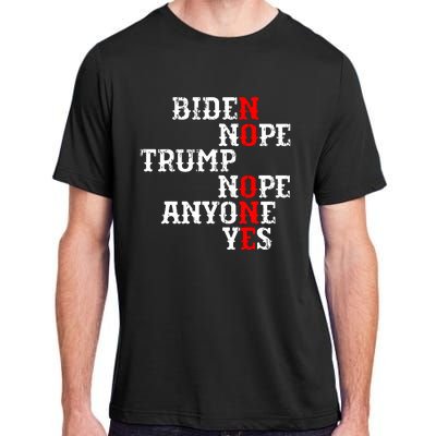 Biden Nope Trump Nope Anyone Yes No One Adult ChromaSoft Performance T-Shirt