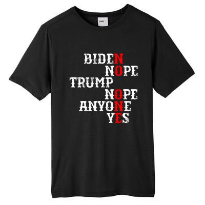 Biden Nope Trump Nope Anyone Yes No One Tall Fusion ChromaSoft Performance T-Shirt