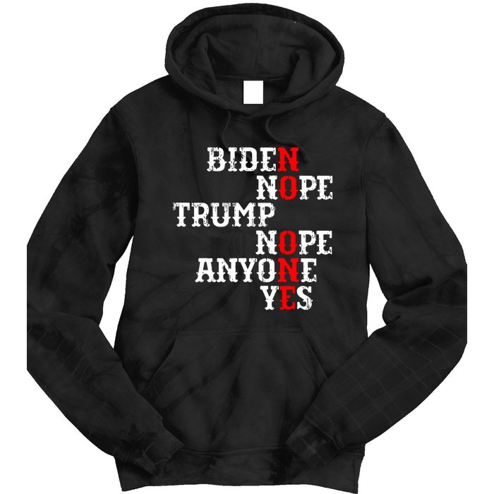 Biden Nope Trump Nope Anyone Yes No One Tie Dye Hoodie