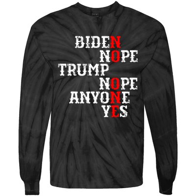 Biden Nope Trump Nope Anyone Yes No One Tie-Dye Long Sleeve Shirt