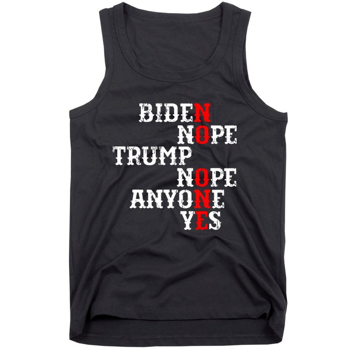 Biden Nope Trump Nope Anyone Yes No One Tank Top