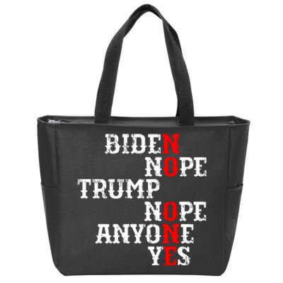 Biden Nope Trump Nope Anyone Yes No One Zip Tote Bag