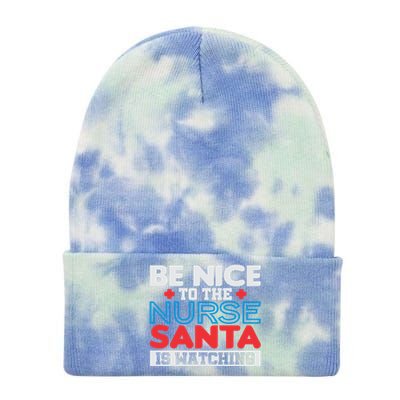 Be Nice To The Nurse Santa Is Watching Christmas Design Gift Tie Dye 12in Knit Beanie