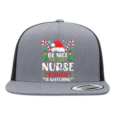 Be Nice To The Nurse Santa Is Watching Funny Nurse Christmas Flat Bill Trucker Hat