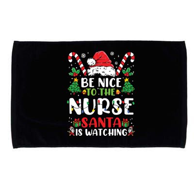 Be Nice To The Nurse Santa Is Watching Funny Nurse Christmas Microfiber Hand Towel