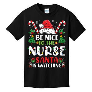 Be Nice To The Nurse Santa Is Watching Funny Nurse Christmas Kids T-Shirt