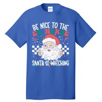 Be Nice To The Er Nurse Santa Is Watching Christmas Nursing Gift Tall T-Shirt