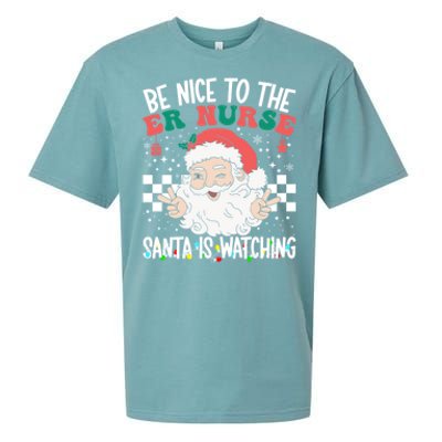 Be Nice To The Er Nurse Santa Is Watching Christmas Nursing Gift Sueded Cloud Jersey T-Shirt