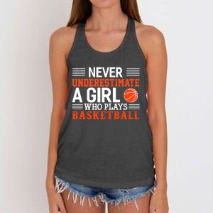 Basketball Never Underestimate A Girl Who Plays Basketball Women's Knotted Racerback Tank