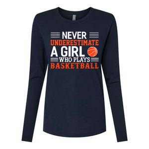 Basketball Never Underestimate A Girl Who Plays Basketball Womens Cotton Relaxed Long Sleeve T-Shirt