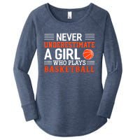 Basketball Never Underestimate A Girl Who Plays Basketball Women's Perfect Tri Tunic Long Sleeve Shirt