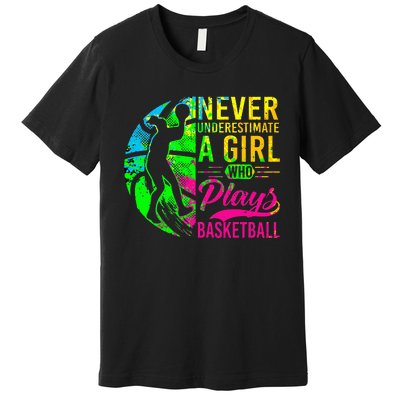 Basketball Never Underestimate A Who Plays Basketball Premium T-Shirt