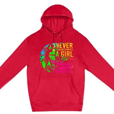 Basketball Never Underestimate A Who Plays Basketball Premium Pullover Hoodie