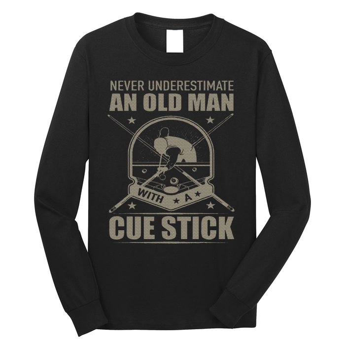 Billiard Never Underestimate An Old Man With A Cue Stick Long Sleeve Shirt